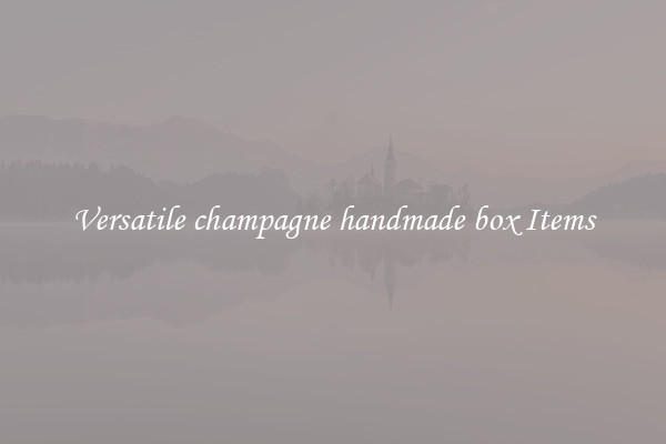 Versatile champagne handmade box Items