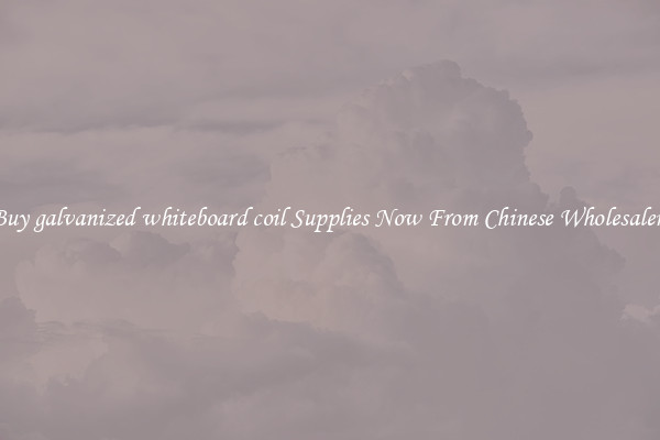 Buy galvanized whiteboard coil Supplies Now From Chinese Wholesalers