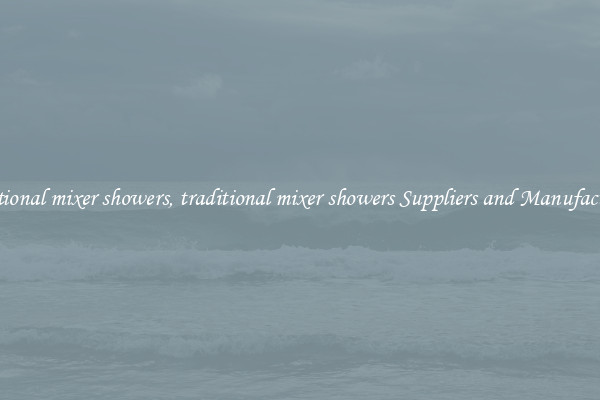 traditional mixer showers, traditional mixer showers Suppliers and Manufacturers