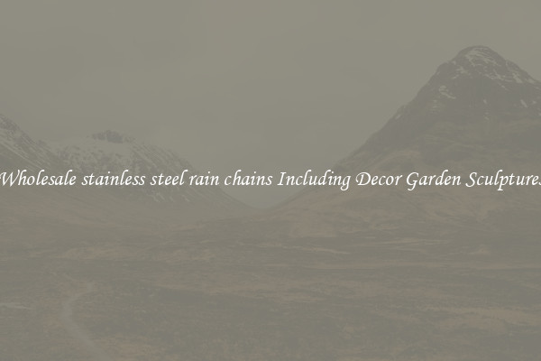 Wholesale stainless steel rain chains Including Decor Garden Sculptures