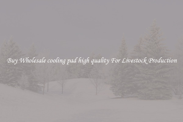 Buy Wholesale cooling pad high quality For Livestock Production