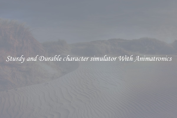 Sturdy and Durable character simulator With Animatronics