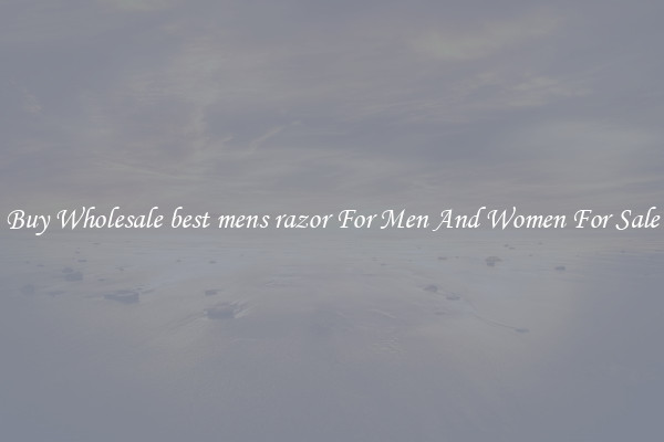 Buy Wholesale best mens razor For Men And Women For Sale