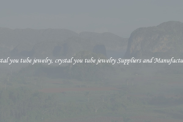 crystal you tube jewelry, crystal you tube jewelry Suppliers and Manufacturers
