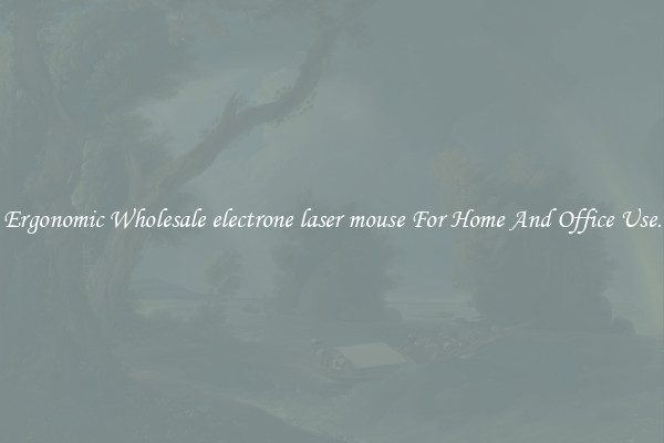 Ergonomic Wholesale electrone laser mouse For Home And Office Use.