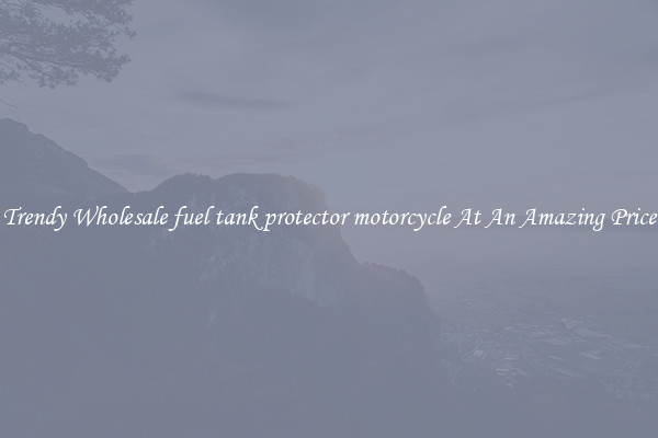 Trendy Wholesale fuel tank protector motorcycle At An Amazing Price