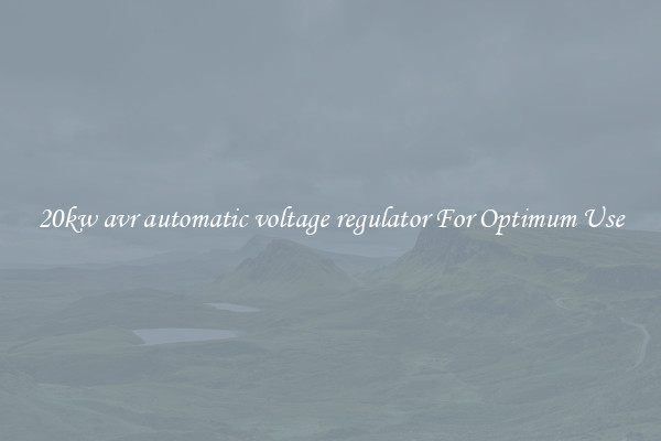 20kw avr automatic voltage regulator For Optimum Use