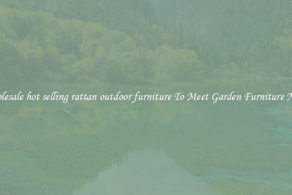 Wholesale hot selling rattan outdoor furniture To Meet Garden Furniture Needs